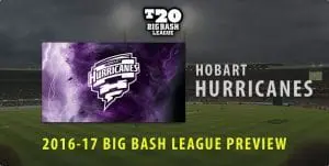 2016-17 Hobart Hurricanes BBL preview