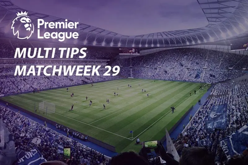 EPL Matchweek 29 betting