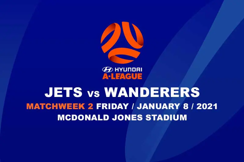 Newcastle Jets v Western Sydney Wanderers betting tips; January 8 Aleague preview