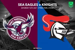 Manly Sea Eagles v Newcastle Knights NRL Round 18