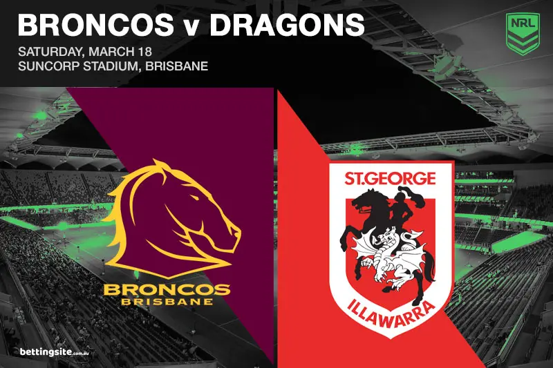 Brisbane Broncos v St George Illawarra Dragons