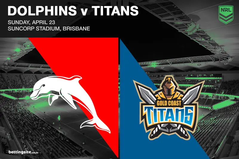 Dolphins v Titans NRL Round 8 preview