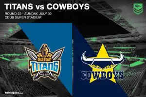 Titans v Cowboys NRL Rd 22 Tips