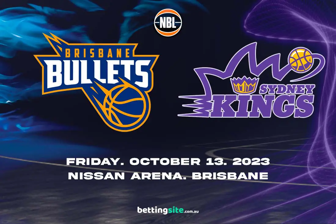 Brisbane Bullets v Sydney Kings NBL preview