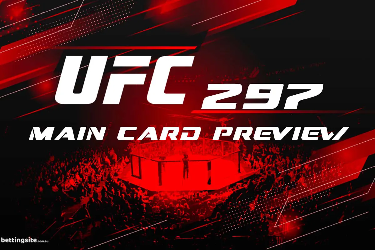 UFC 297 Main Card Betting Preview - BS