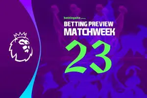 EPL Matchweek 23 Betting Preview and Soccer Tips