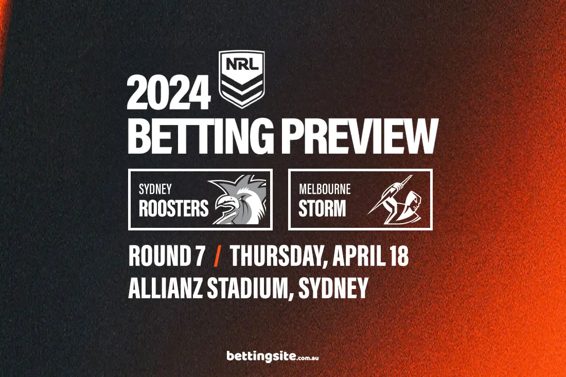 Sydney Roosters v Melbourne Storm NRL R7 betting tips