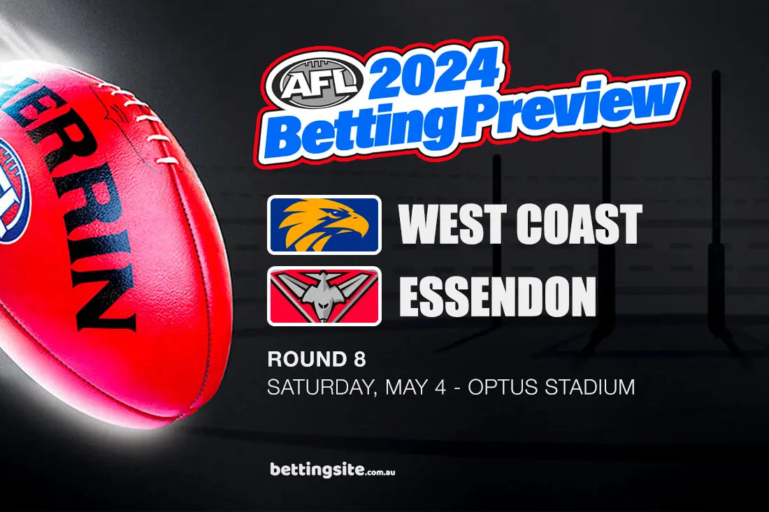 West Coast v Essendon AFL Rd 8 betting preview