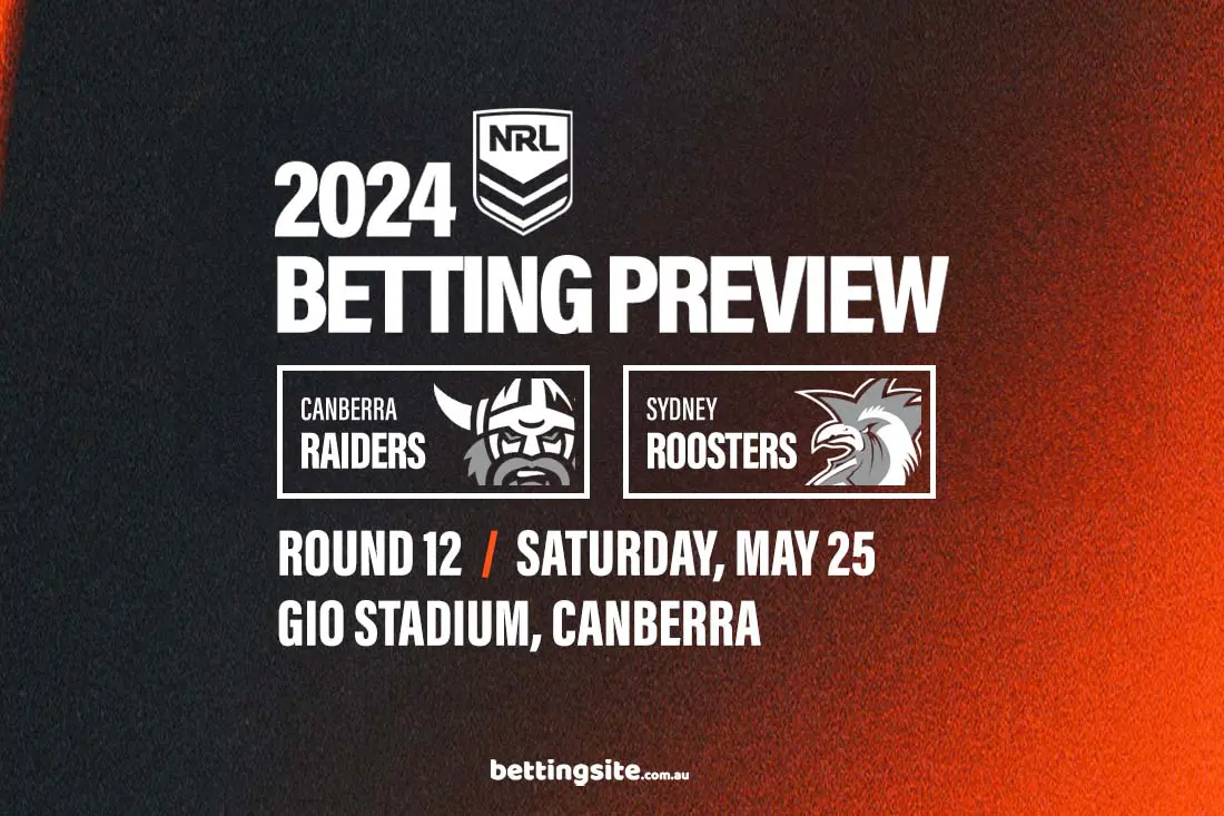 Canberra Raiders v Sydney Roosters NRL Preview