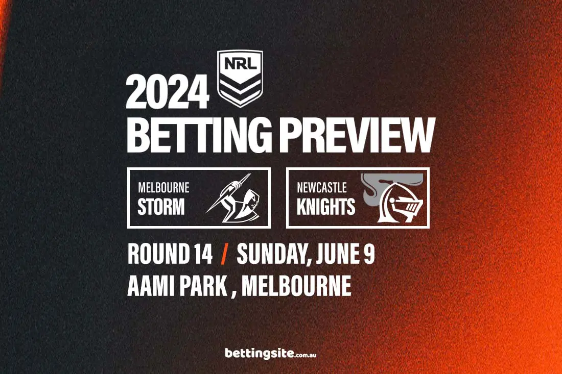 Melbourne Storm v Newcastle Knights NRL betting preview