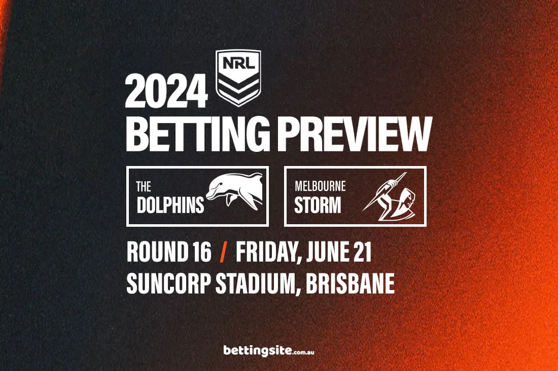 Dolphins v Melbourne Storm NRL R16 preview - June 21, 2024