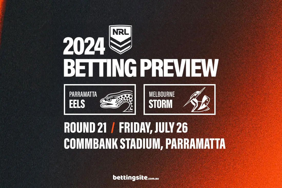 Parramatta Eels v Melbourne Storm NRL betting tips - Round 21, 2024