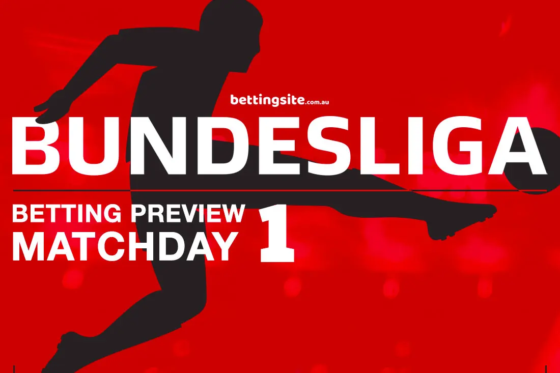 Bundesliga Matchday 1 betting preview