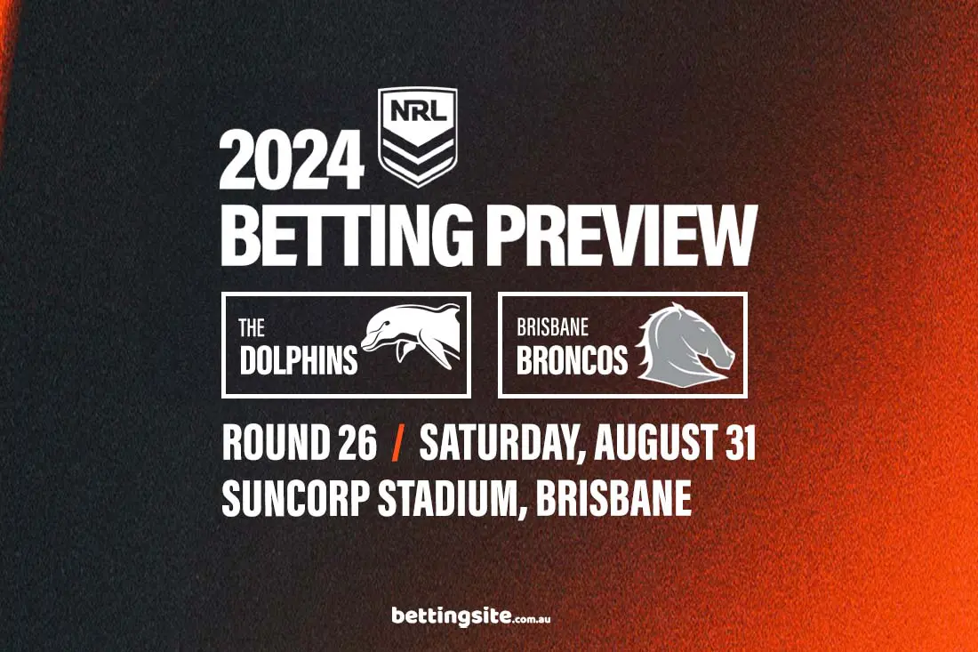 Dolphins v Broncos NRL Round 26 tips