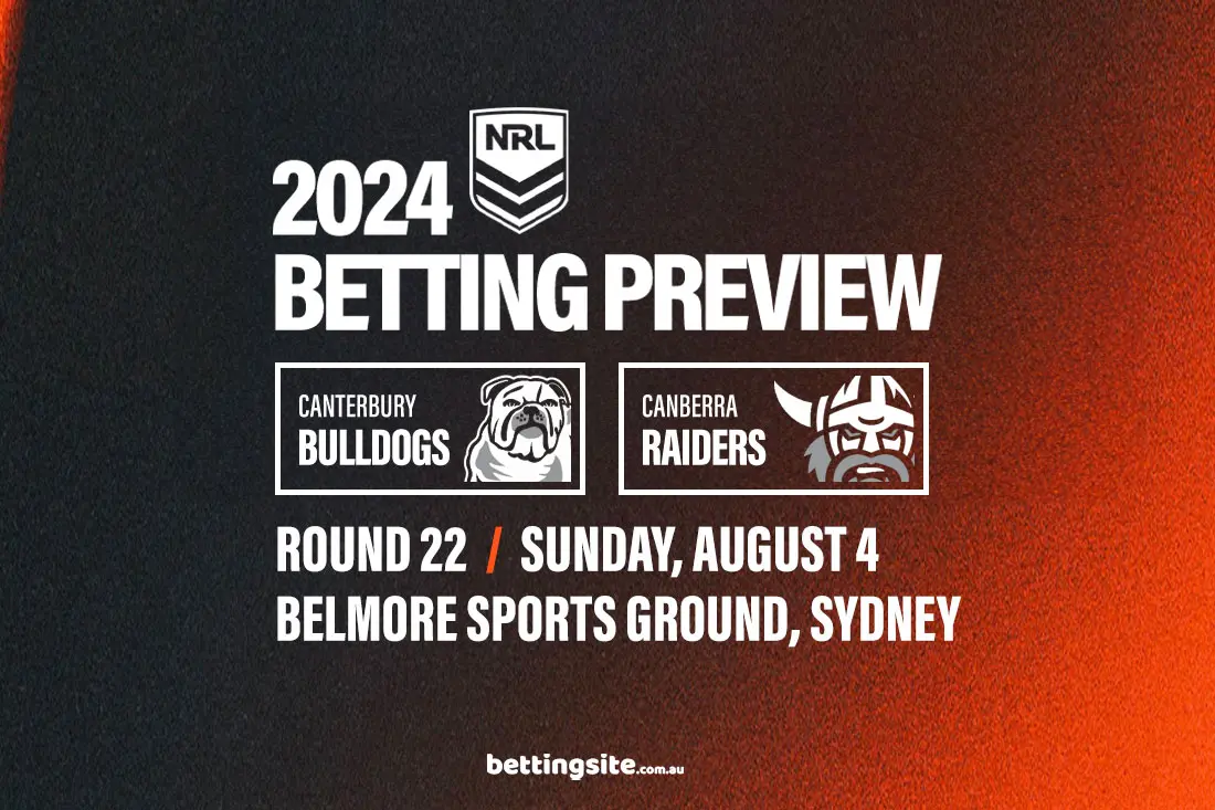 Canterbury Bulldogs v Canberra Raiders NRL betting tips - Round 22, 2024