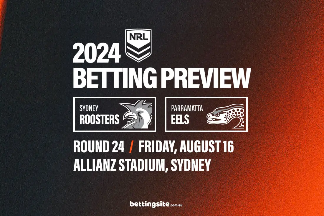 Sydney Roosters v Parramatta Eels NRL betting tips - Round 24, 2024