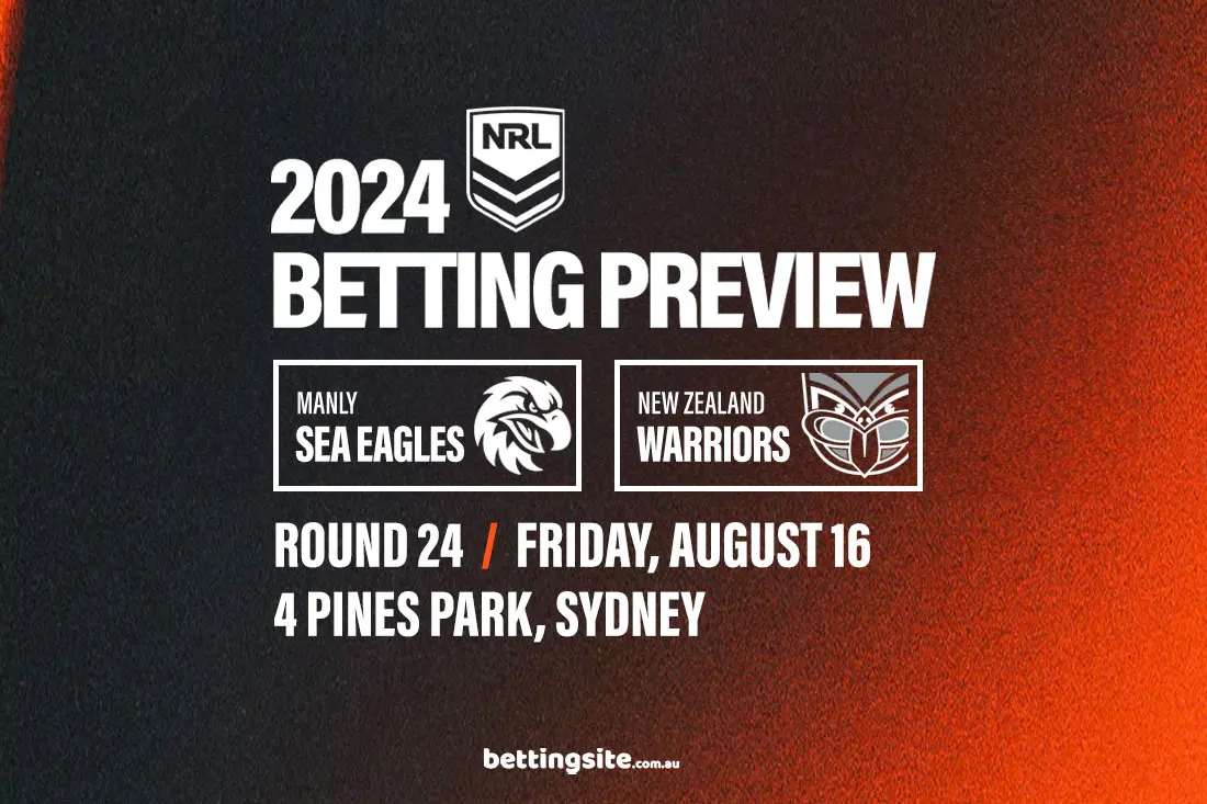 Manly Sea Eagles v NZ Warriors NRL betting tips - Round 24, 2024