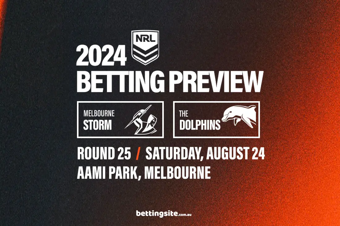 Melbourne Storm v Dolphins NRL betting tips - Round 25, 2024