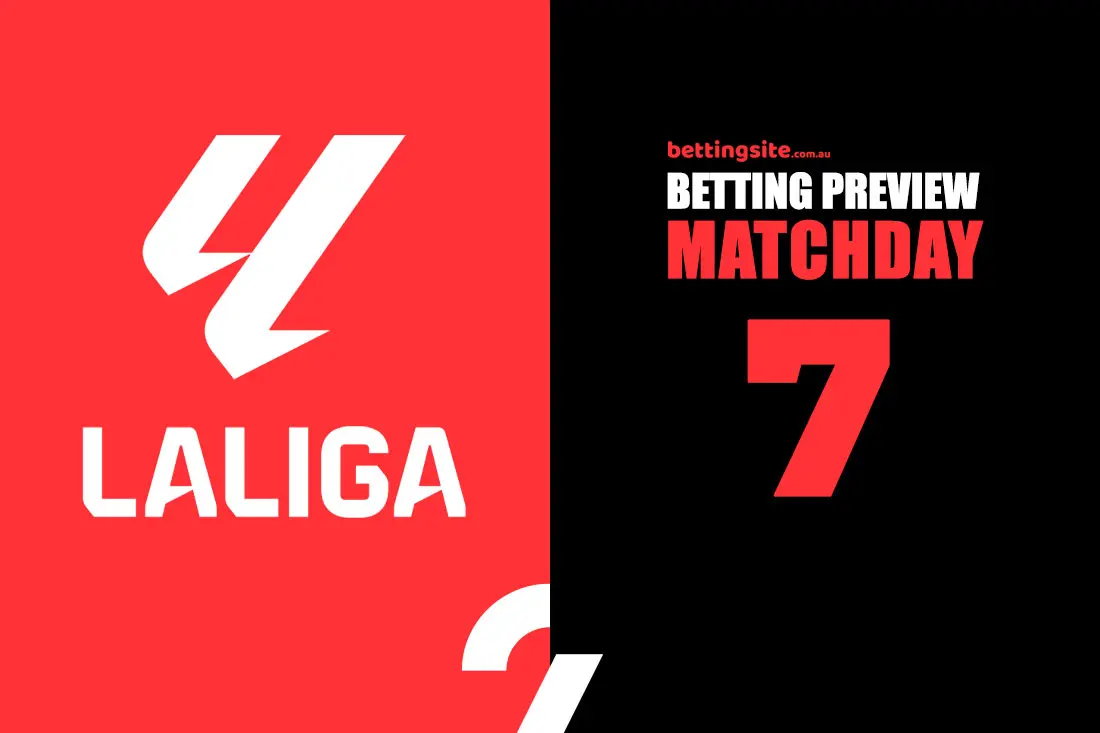 La Liga betting preview - Matchday 7 tips