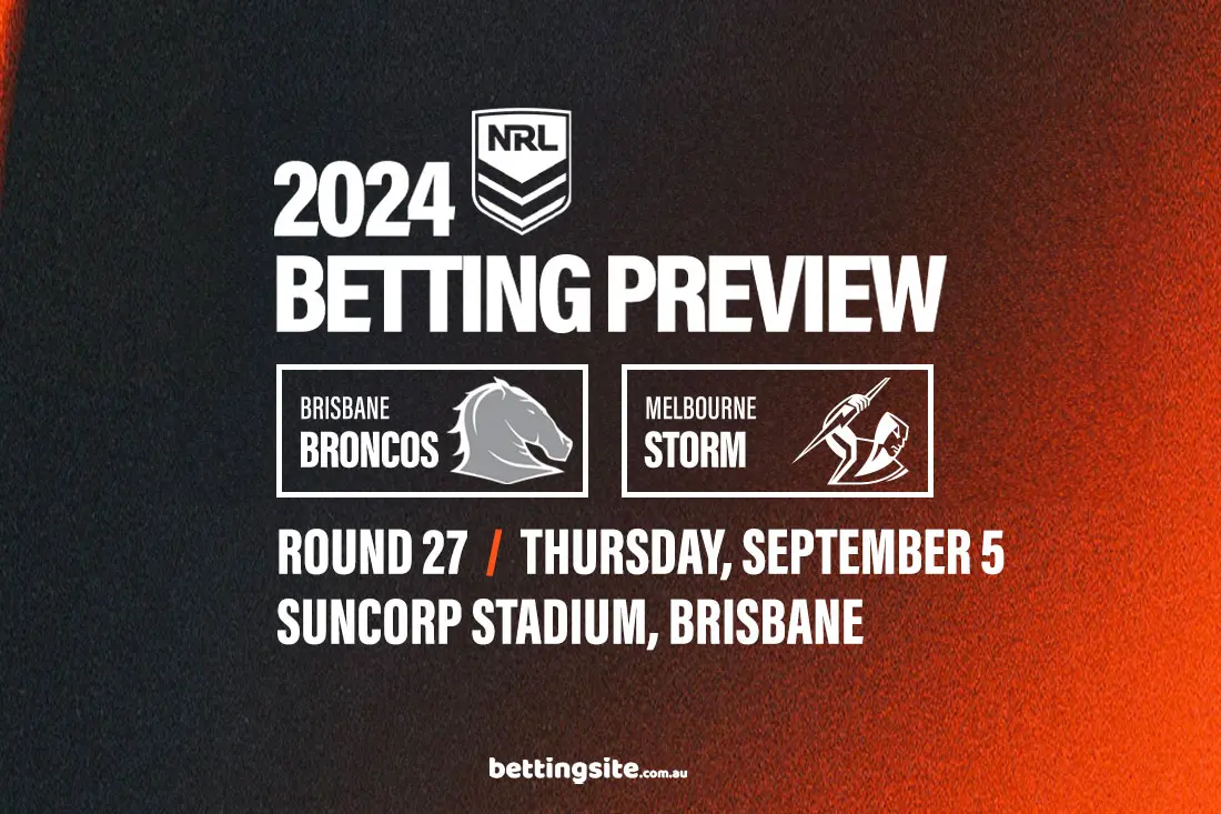 Broncos v Storm NRL betting tips - Round 27, 2024