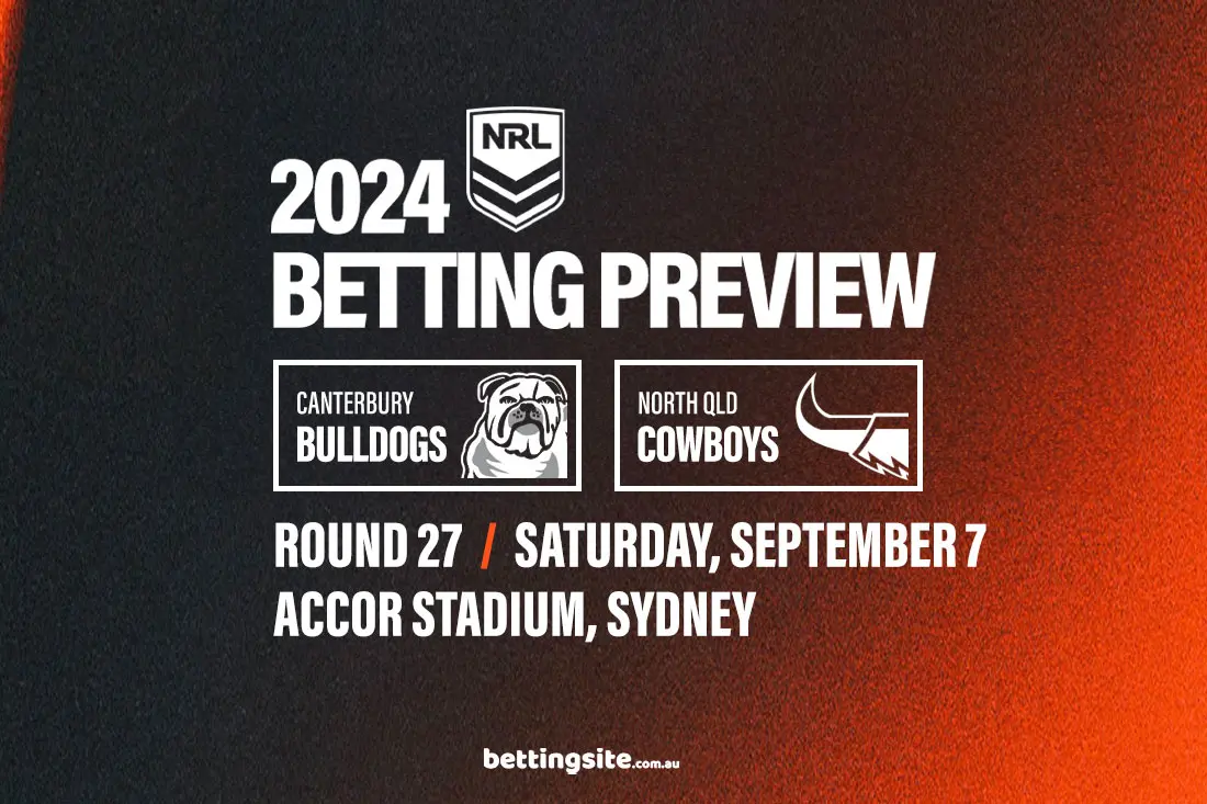 Canterbury Bulldogs v North Queensland Cowboys NRL tips - Round 27, 2024