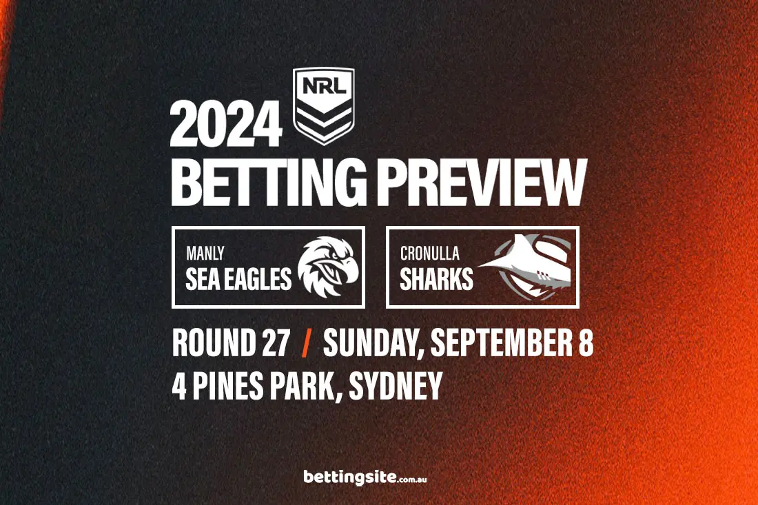 Manly Sea Eagles v Cronulla Sharks NRL betting tips - Round 27, 2024