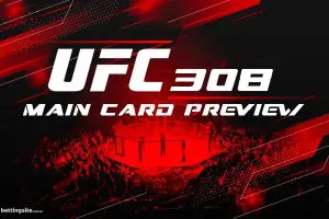 UFC 308 Main Card Preview