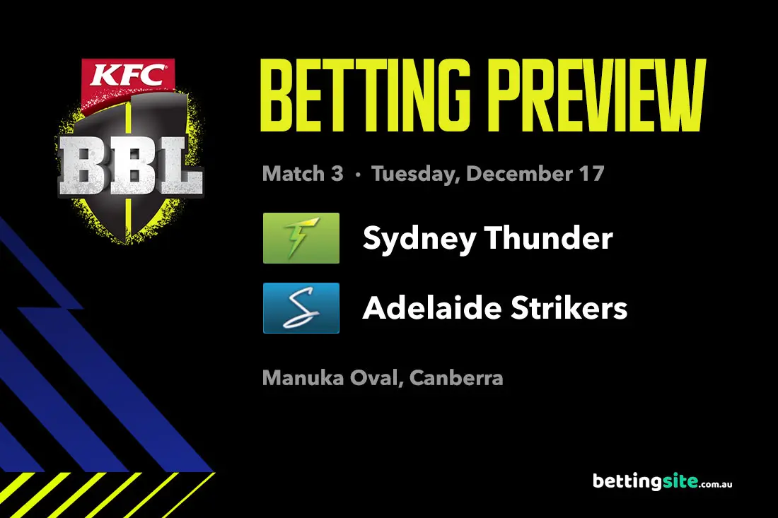 Thunder v Strikers BBL betting tips - Big Bash League 2024-25