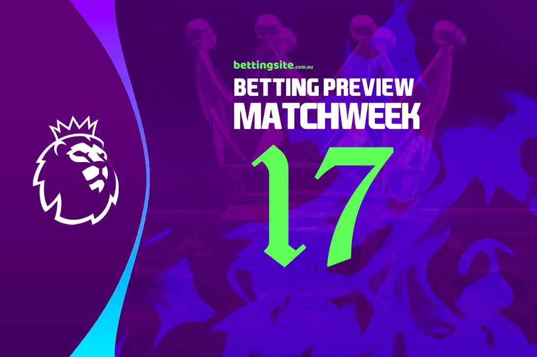 Premier League Matchweek 17 betting tips