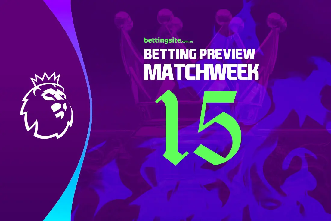 Premier League betting tips - Matchweek 15