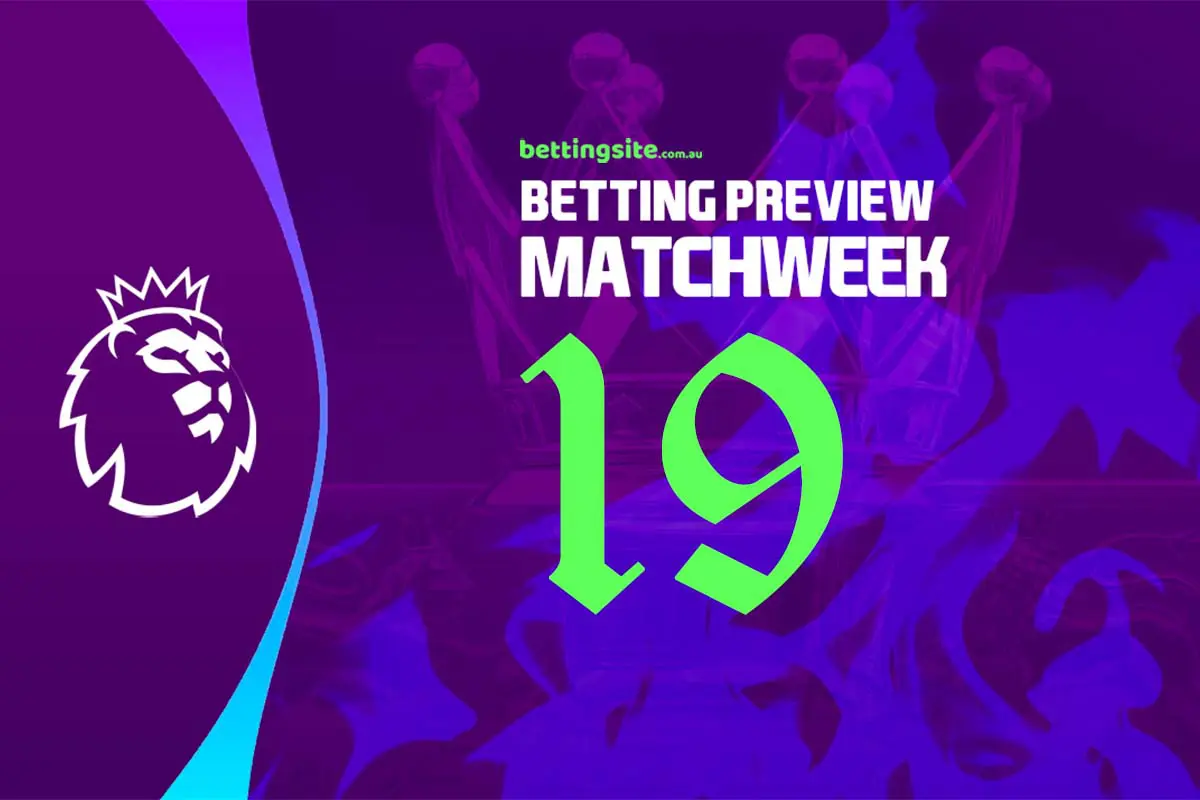 EPL Matchweek 19 Betting Tips