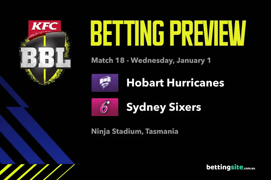 Hobart Hurricanes v Sydney Sixers BBL Preview