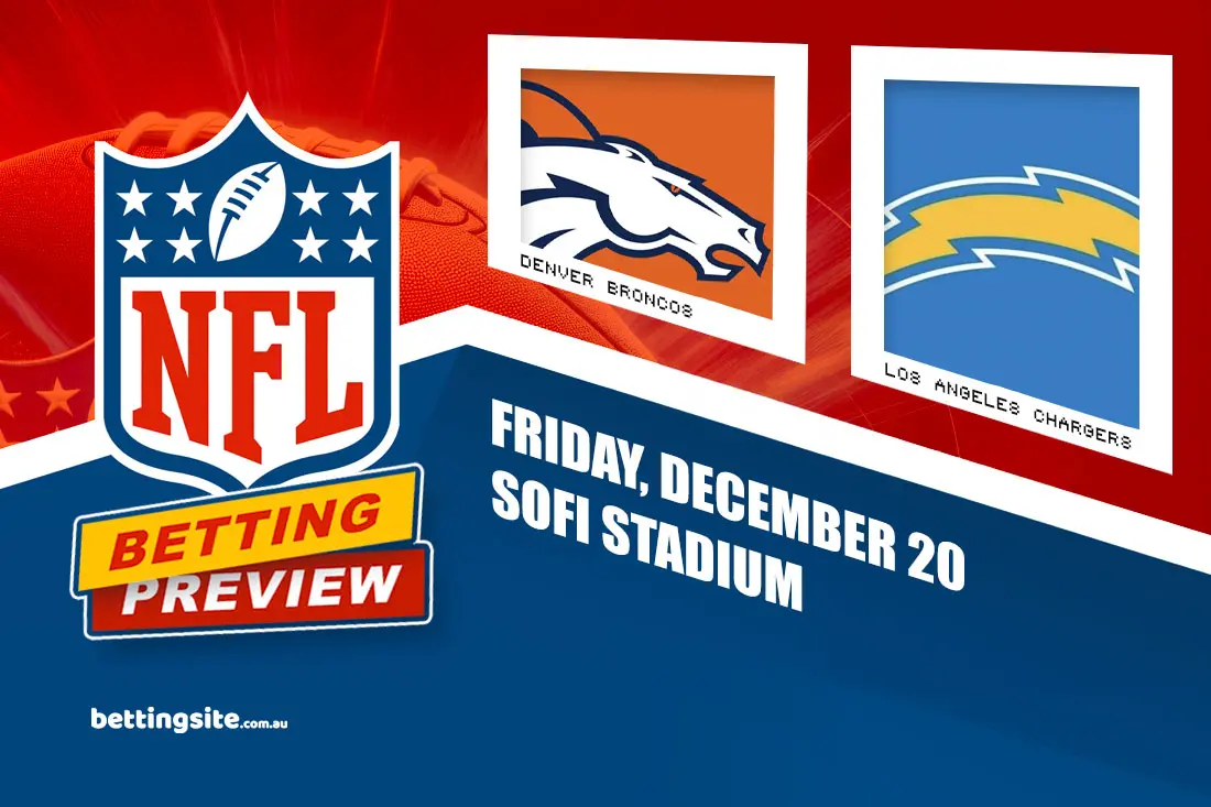 Broncos v Chargers NFL betting preview - Friday, December 20, 2024