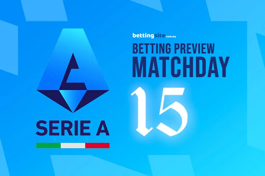 Serie A Matchday 15 betting preview