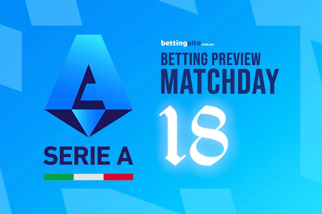 Serie A Matchday 18 betting tips