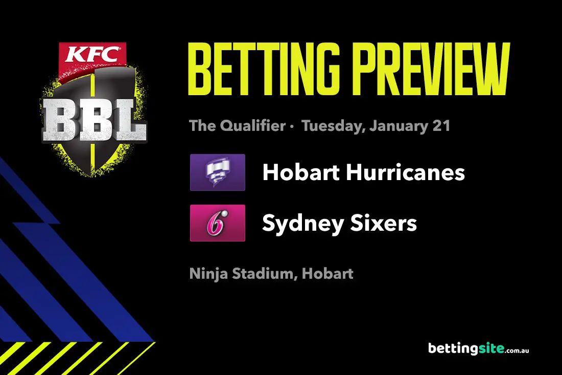 Hurricanes v Sixers betting tips - The Qualifier - BBL14