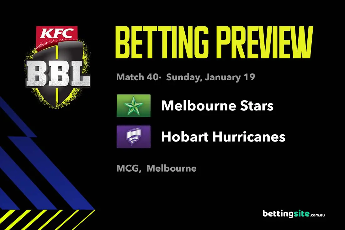 Melbourne Stars vs Hobart Hurricanes BBL preview