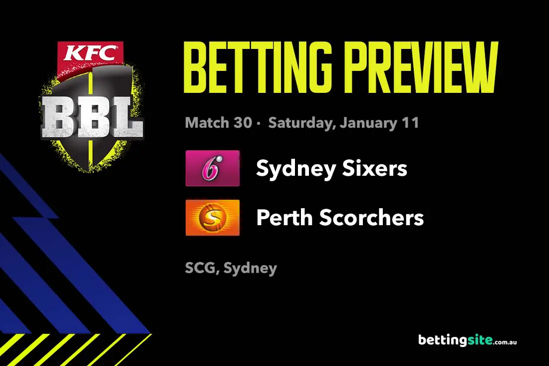 Sydney Sixers v Perth Scorchers BBL tips