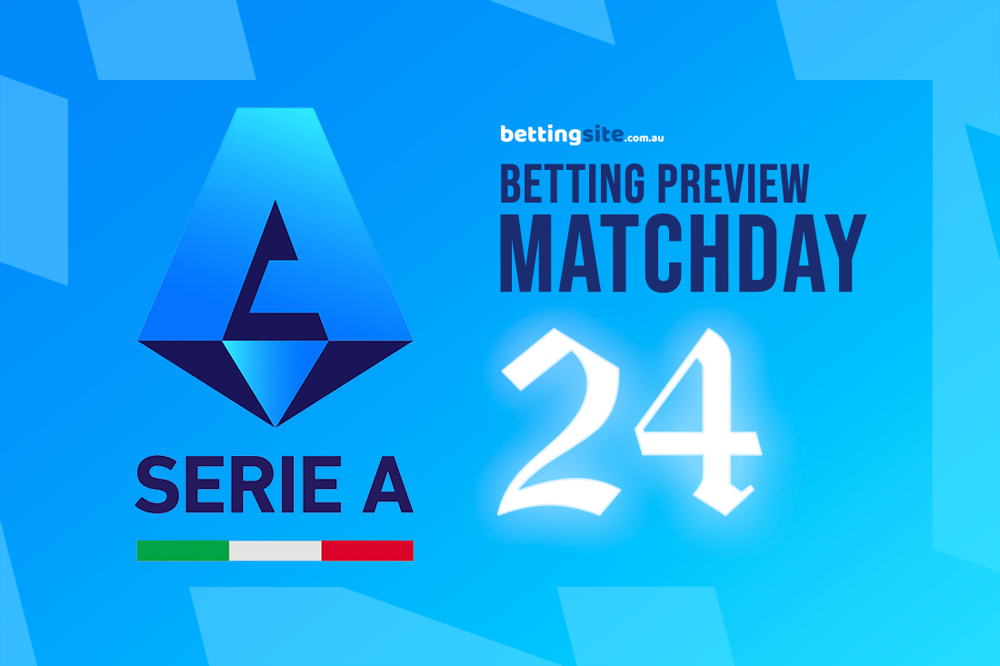 Serie A MD 24 betting preview 2024/25