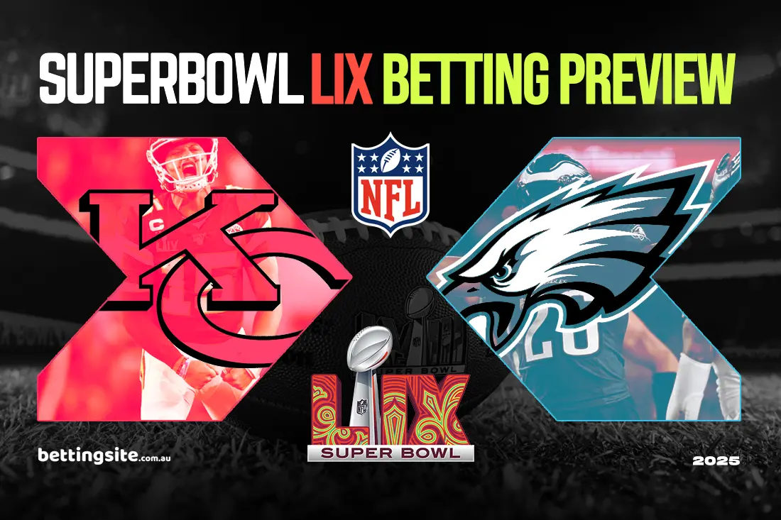 Super Bowl LIX betting tips - Chiefs vs Eagles preview