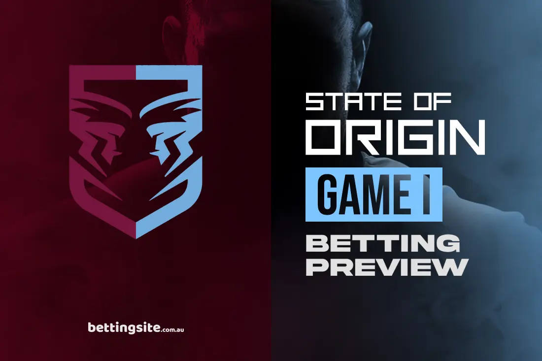 State of Origin Game 1 Preview