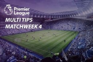 EPL Matchweek 4 betting