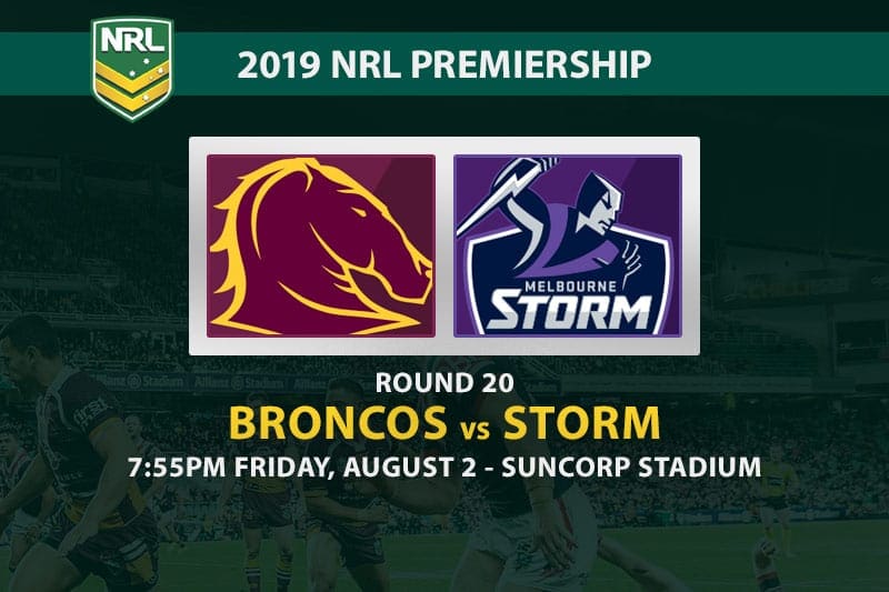 Broncos vs Storm NRL Round 20 odds