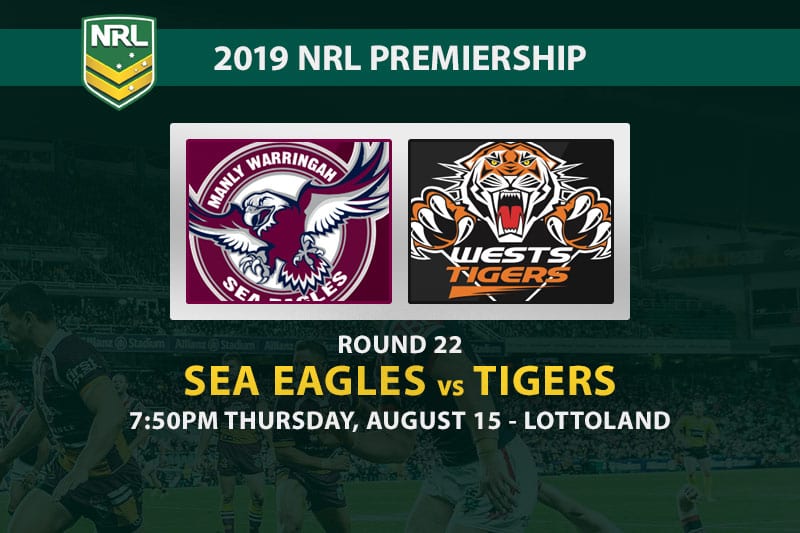 Sea Eagles vs Tigers NRL Round 22 betting tips