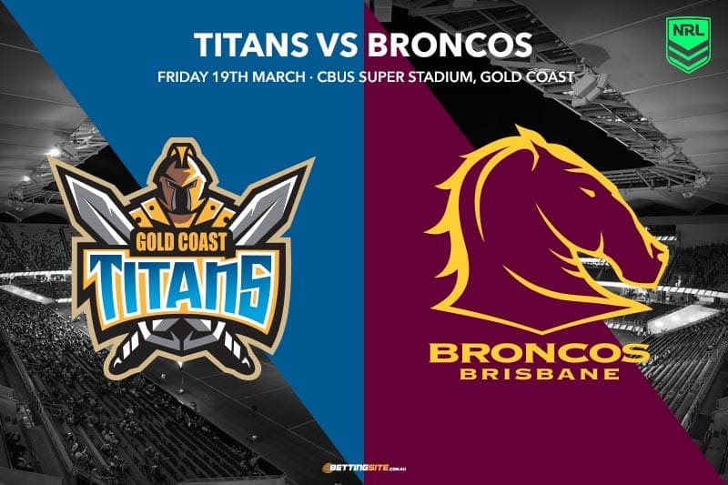 Titans vs Broncos Tips & Odds Round 2 NRL 2021 March 19