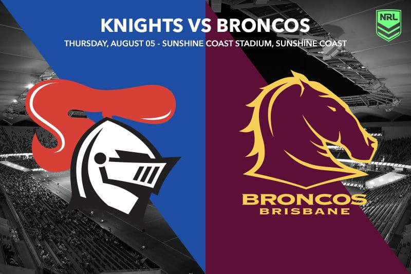 Knights Vs Broncos Nrl Rd 21 Betting Tips Odds August 4 2021