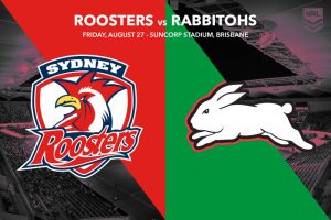 Sydney Roosters vs South Sydney Rabbitohs