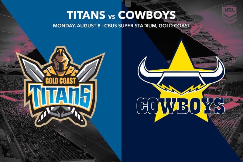 Gold Coast Titans vs North Queensland Cowboys Tips, Preview & Odds