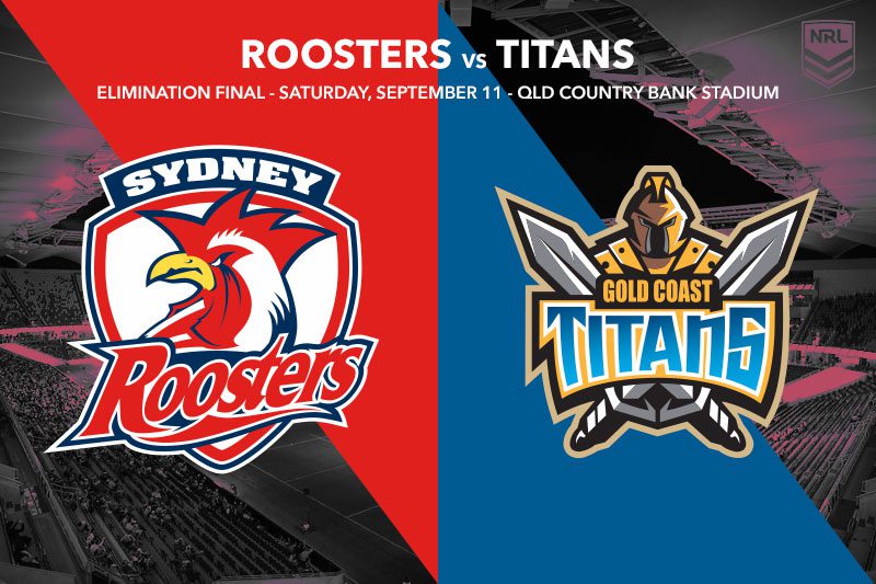 Roosters Titans NRL finals preview