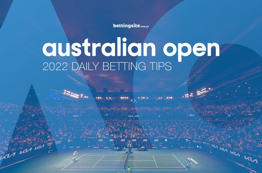 2022 Australia Open Betting Tips Day 3 Wednesday, January 19